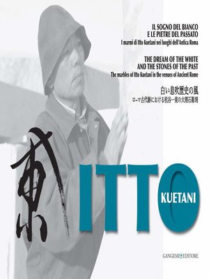 cover image of Itto Kuetani. Il sogno del bianco e le pietre del passato